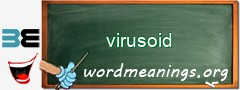 WordMeaning blackboard for virusoid